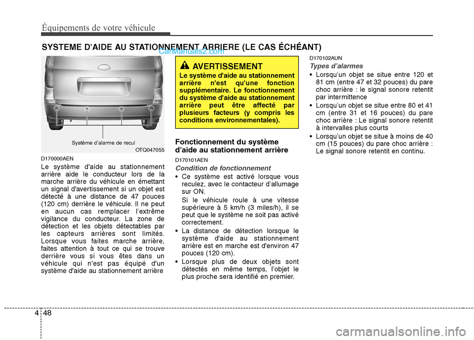 Hyundai H-1 (Grand Starex) 2010  Manuel du propriétaire (in French) Équipements de votre véhicule
48
4
D170000AEN Le système daide au stationnement 
arrière aide le conducteur lors de la
marche arrière du véhicule en émettant
un signal davertissement si un ob