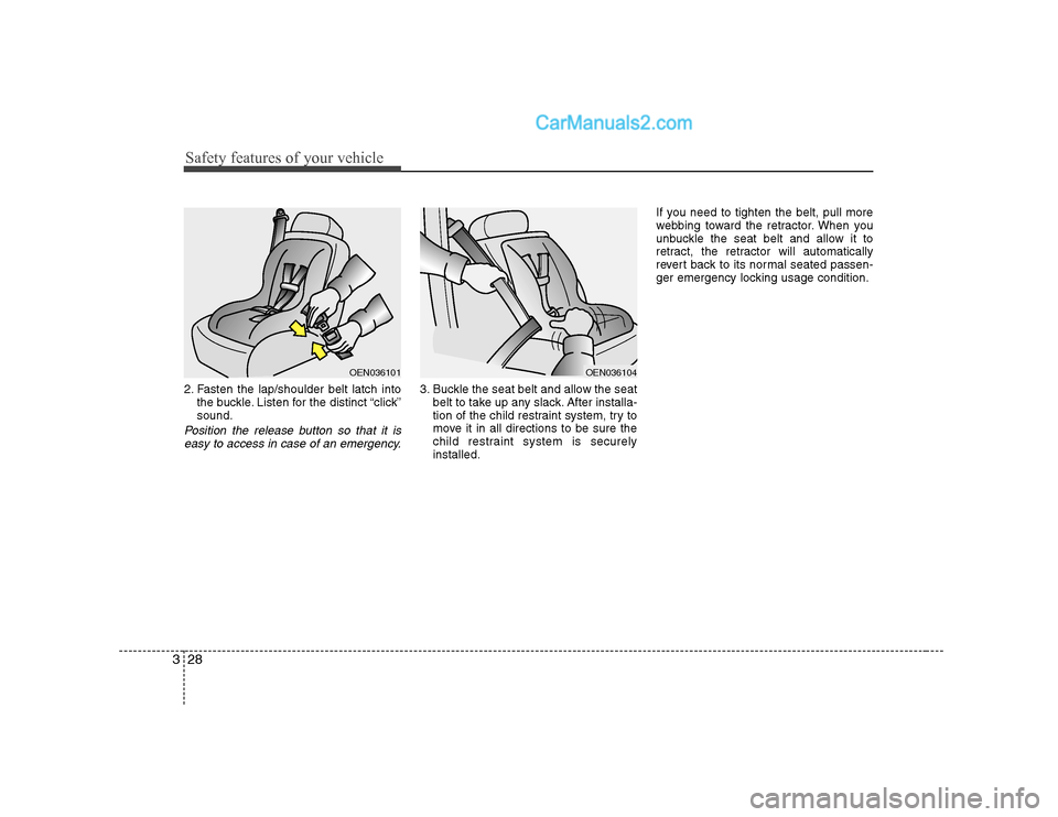 Hyundai H-1 (Grand Starex) 2009   - RHD (UK, Australia) Owners Guide Safety features of your vehicle
28
3
2. Fasten the lap/shoulder belt latch into
the buckle. Listen for the distinct “click” sound.
Position the release button so that it is
easy to access in case 