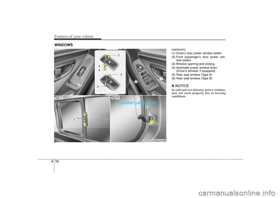 Hyundai H-1 (Grand Starex) 2009   - RHD (UK, Australia) Manual PDF Features of your vehicle
16
4
D080000ATQ 
(1) Driver’s door power window switch
(2) Front passenger’s door power win-
dow switch
(3) Window opening and closing
(4) Automatic power window down (Dri