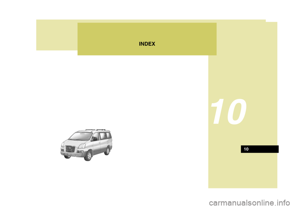 Hyundai H-1 (Grand Starex) 2007  Owners Manual INDEX
10
10  