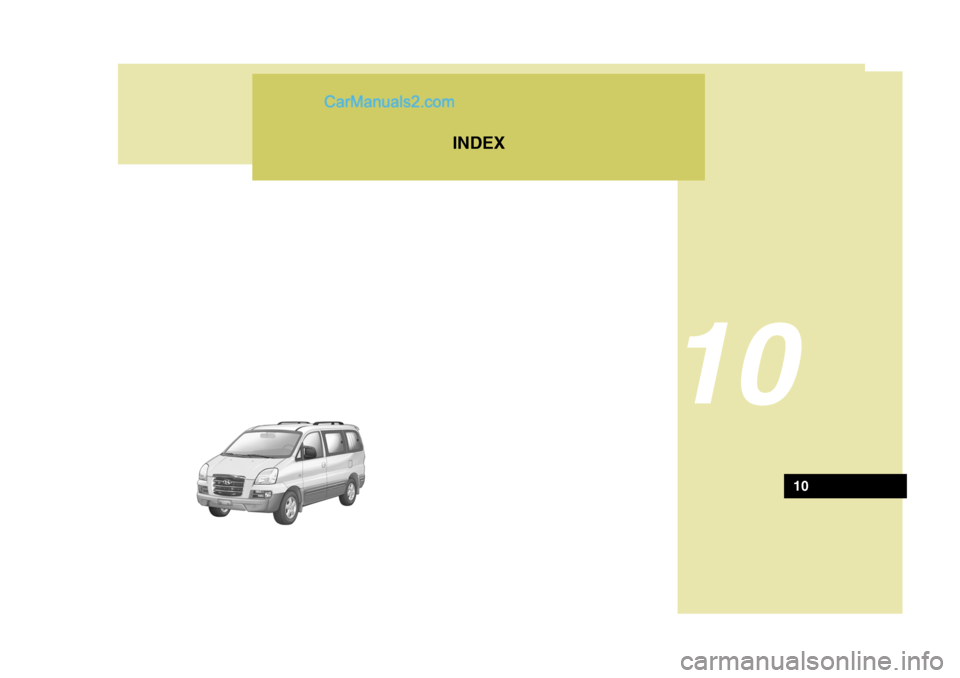 Hyundai H-1 (Grand Starex) 2006  Owners Manual INDEX
10
10   