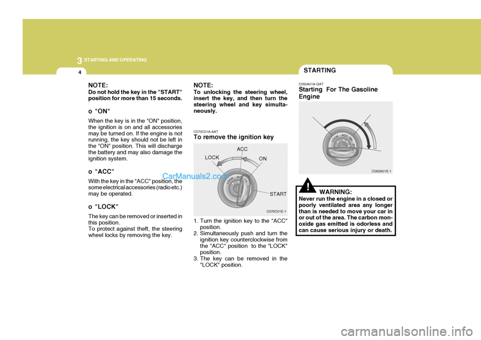 Hyundai H-1 (Grand Starex) 2005 Manual PDF 3 STARTING AND OPERATING
4
C070C01E-1
C070C01A-AAT To remove the ignition key
1. Turn the ignition key to the "ACC"
position.
2. Simultaneously push and turn the
ignition key counterclockwise from th Hyundai H-1 (Grand Starex) 2005 Manual PDF 3 STARTING AND OPERATING
4
C070C01E-1
C070C01A-AAT To remove the ignition key
1. Turn the ignition key to the "ACC"
position.
2. Simultaneously push and turn the
ignition key counterclockwise from th