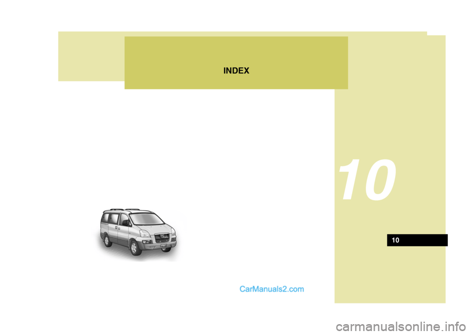 Hyundai H-1 (Grand Starex) 2004  Owners Manual INDEX
10
10   
