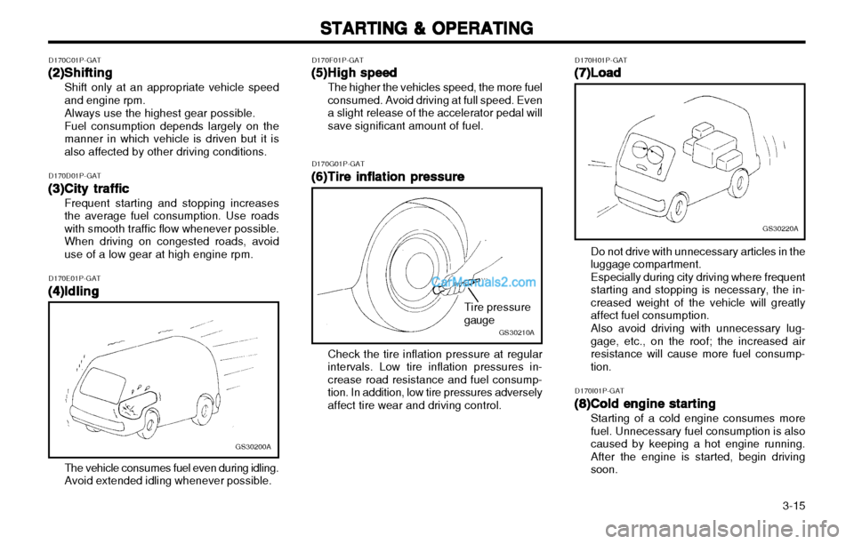 Hyundai H-1 (Grand Starex) 2003  Owners Manual   3-15
STARTING & OPERATING
STARTING & OPERATING STARTING & OPERATING
STARTING & OPERATING
STARTING & OPERATING
D170F01P-GAT (5)(5)
(5)(5)
(5) High speed
High speed High speed
High speed
High speed Th