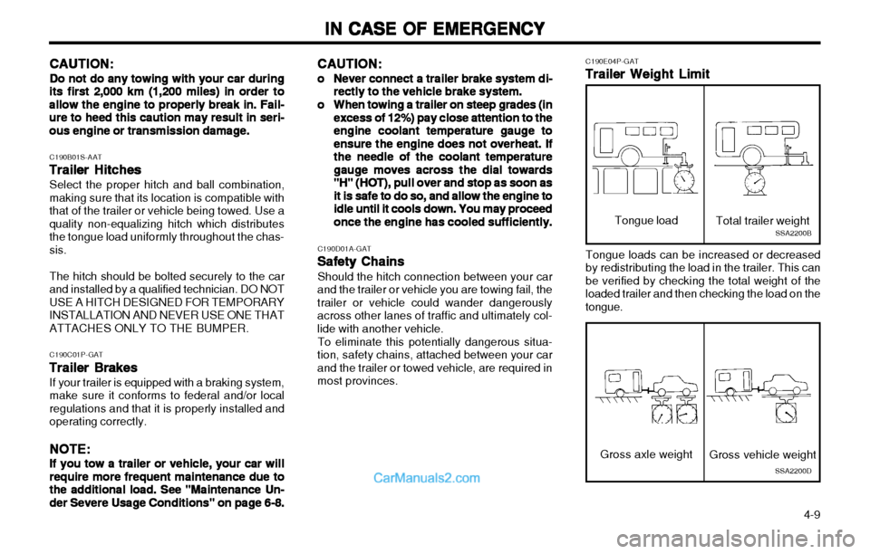 Hyundai H-1 (Grand Starex) 2003 Owners Manual IN CASE OF EMERGENCY
IN CASE OF EMERGENCY IN CASE OF EMERGENCY
IN CASE OF EMERGENCY
IN CASE OF EMERGENCY
4-9
C190E04P-GAT
Trailer Weight Limit
Trailer Weight Limit Trailer Weight Limit
Trailer Weigh Hyundai H-1 (Grand Starex) 2003 Owners Manual IN CASE OF EMERGENCY
IN CASE OF EMERGENCY IN CASE OF EMERGENCY
IN CASE OF EMERGENCY
IN CASE OF EMERGENCY
4-9
C190E04P-GAT
Trailer Weight Limit
Trailer Weight Limit Trailer Weight Limit
Trailer Weigh