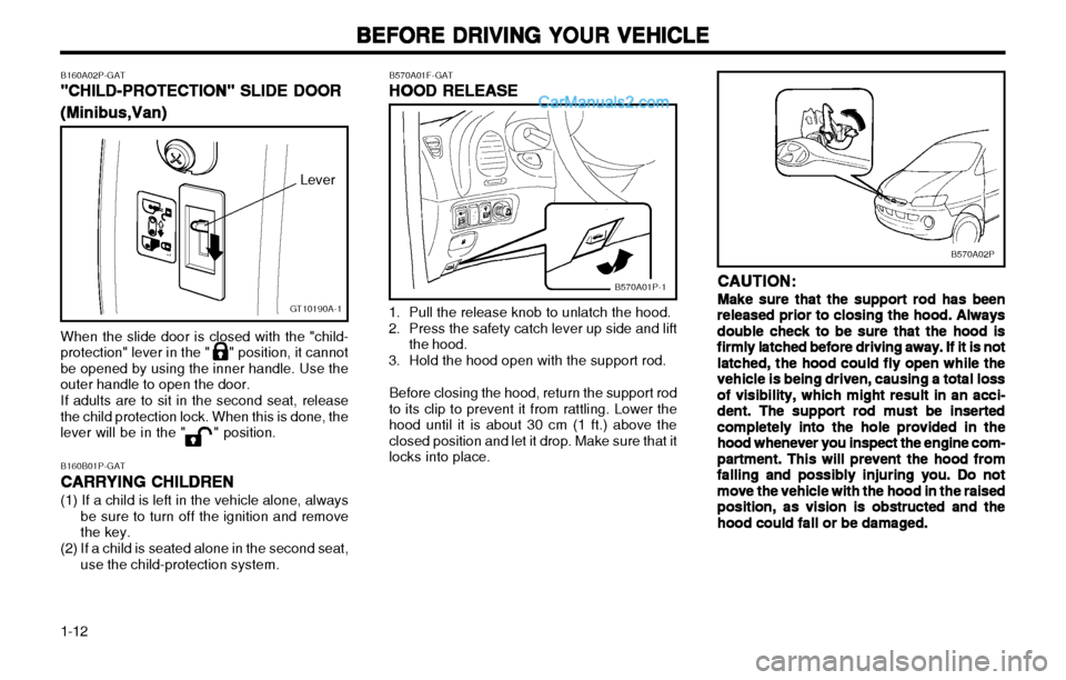 Hyundai H-1 (Grand Starex) 2003 User Guide BEFORE DRIVING YOUR VEHICLE
BEFORE DRIVING YOUR VEHICLE BEFORE DRIVING YOUR VEHICLE
BEFORE DRIVING YOUR VEHICLE
BEFORE DRIVING YOUR VEHICLE
1-12
CAUTION:
CAUTION: CAUTION:
CAUTION:
CAUTION:
Make sure Hyundai H-1 (Grand Starex) 2003 User Guide BEFORE DRIVING YOUR VEHICLE
BEFORE DRIVING YOUR VEHICLE BEFORE DRIVING YOUR VEHICLE
BEFORE DRIVING YOUR VEHICLE
BEFORE DRIVING YOUR VEHICLE
1-12
CAUTION:
CAUTION: CAUTION:
CAUTION:
CAUTION:
Make sure
