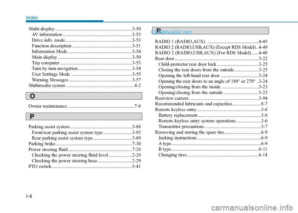 Hyundai H350 2016 Owners Guide I-6Multi-display.................................................................3-50
AV information ..........................................................3-53 
Drive info. mode ..................