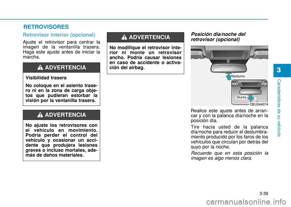 Hyundai H350 2015 Manual del propietario (in Spanish) 3-39
Caracter Hyundai H350 2015 Manual del propietario (in Spanish) 3-39
Caracter