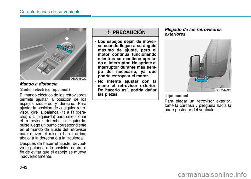 Hyundai H350 2015 Manual del propietario (in Spanish) 3-42
Caracter Hyundai H350 2015 Manual del propietario (in Spanish) 3-42
Caracter