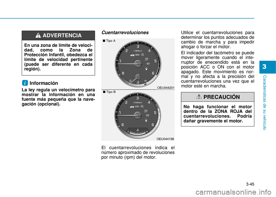 Hyundai H350 2015 Manual del propietario (in Spanish) 3-45
Caracter Hyundai H350 2015 Manual del propietario (in Spanish) 3-45
Caracter