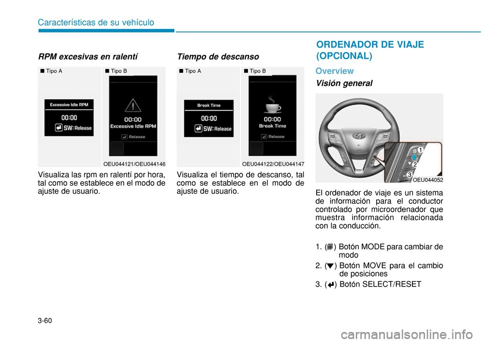 Hyundai H350 2015 Manual del propietario (in Spanish) 3-60
Caracter Hyundai H350 2015 Manual del propietario (in Spanish) 3-60
Caracter