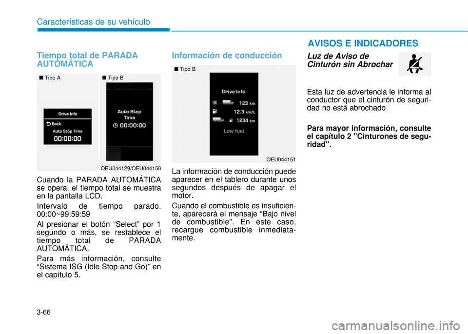 Hyundai H350 2015 Manual del propietario (in Spanish) 3-66
Caracter Hyundai H350 2015 Manual del propietario (in Spanish) 3-66
Caracter