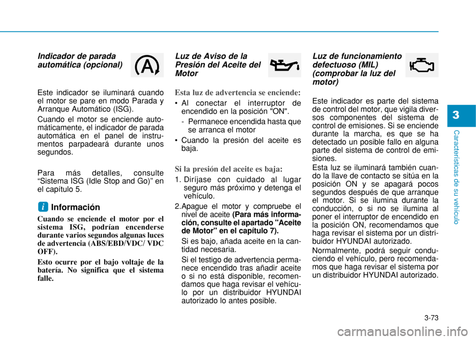 Hyundai H350 2015 Manual del propietario (in Spanish) 3-73
Caracter Hyundai H350 2015 Manual del propietario (in Spanish) 3-73
Caracter