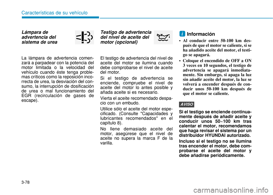 Hyundai H350 2015 Manual del propietario (in Spanish) 3-78
Caracter Hyundai H350 2015 Manual del propietario (in Spanish) 3-78
Caracter