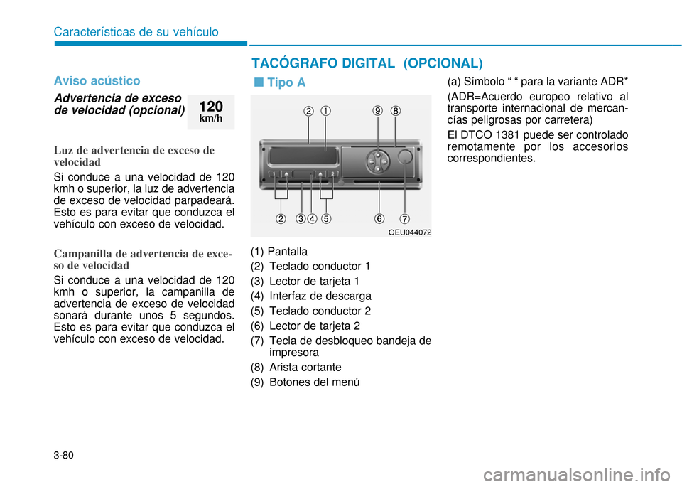 Hyundai H350 2015 Manual del propietario (in Spanish) 3-80
Caracter Hyundai H350 2015 Manual del propietario (in Spanish) 3-80
Caracter