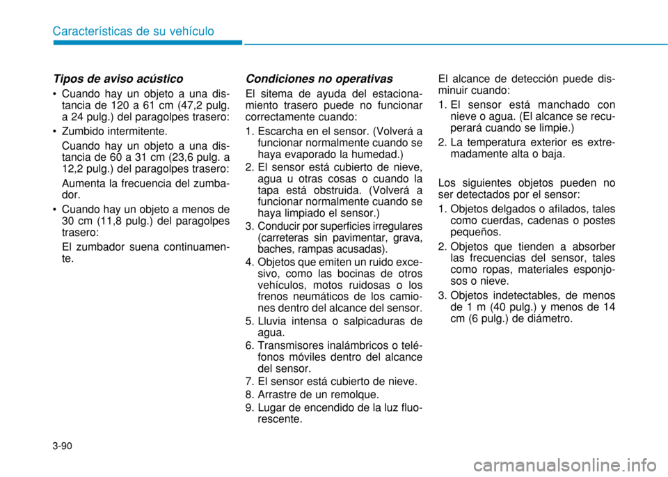 Hyundai H350 2015 Manual del propietario (in Spanish) 3-90
Caracter Hyundai H350 2015 Manual del propietario (in Spanish) 3-90
Caracter