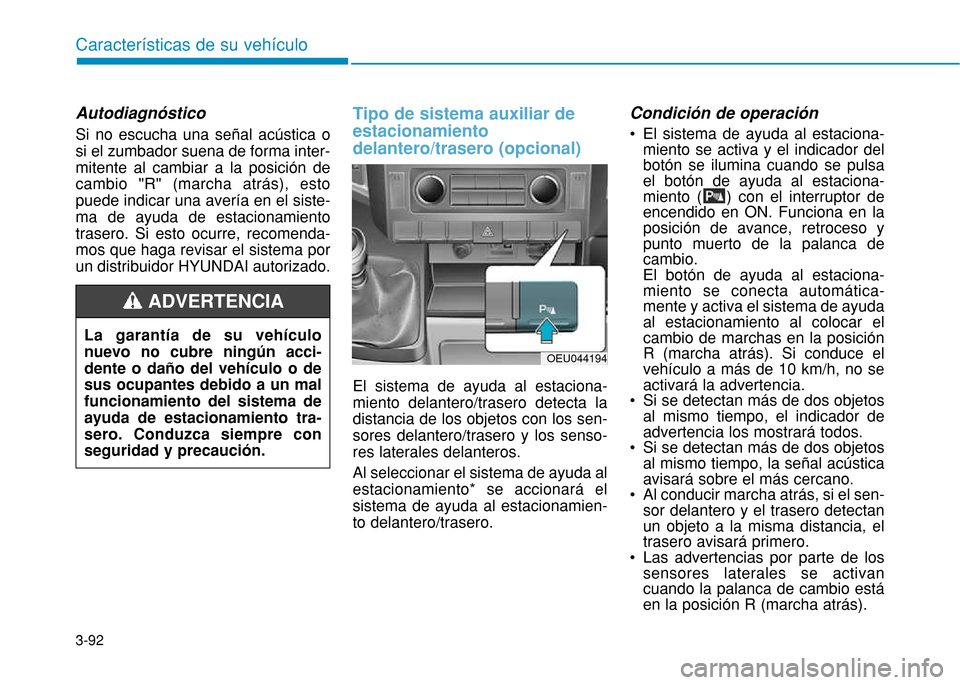 Hyundai H350 2015 Manual del propietario (in Spanish) 3-92
Caracter Hyundai H350 2015 Manual del propietario (in Spanish) 3-92
Caracter
