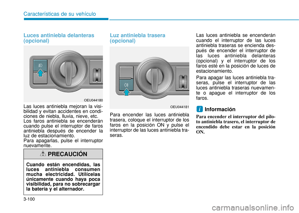 Hyundai H350 2015 Manual del propietario (in Spanish) 3-100
Caracter Hyundai H350 2015 Manual del propietario (in Spanish) 3-100
Caracter