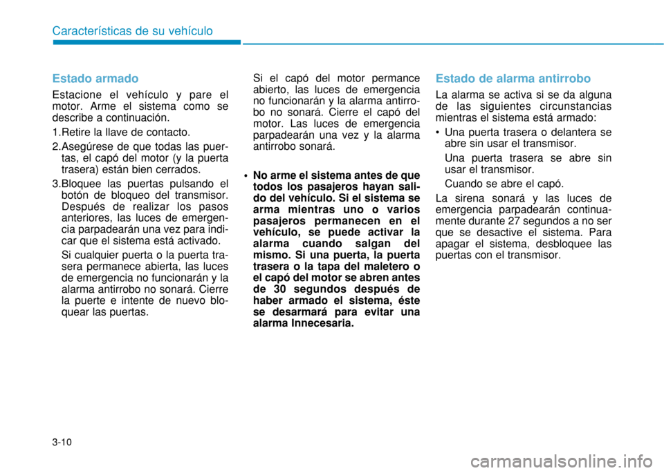 Hyundai H350 2015 Manual del propietario (in Spanish) 3-10
Caracter Hyundai H350 2015 Manual del propietario (in Spanish) 3-10
Caracter