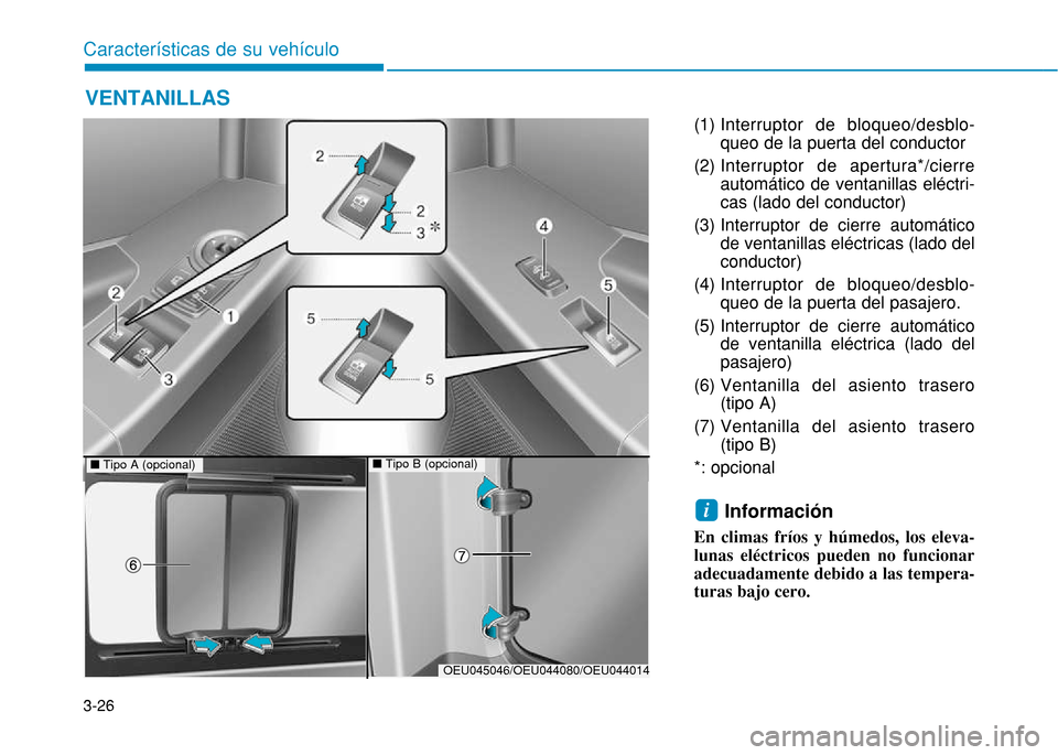 Hyundai H350 2015 Manual del propietario (in Spanish) 3-26
Caracter Hyundai H350 2015 Manual del propietario (in Spanish) 3-26
Caracter