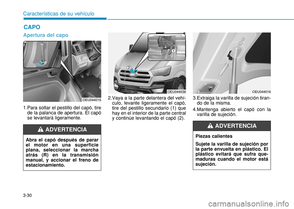 Hyundai H350 2015 Manual del propietario (in Spanish) 3-30
Caracter Hyundai H350 2015 Manual del propietario (in Spanish) 3-30
Caracter