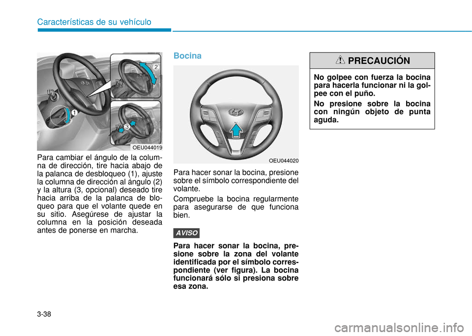 Hyundai H350 2015 Manual del propietario (in Spanish) 3-38
Caracter Hyundai H350 2015 Manual del propietario (in Spanish) 3-38
Caracter