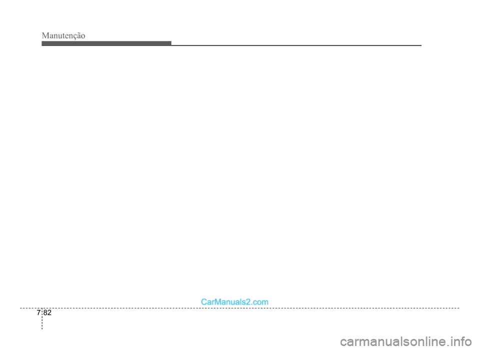 Hyundai HB20 2012  Manual do proprietário (in Portuguese) 7-82
Manutenção  