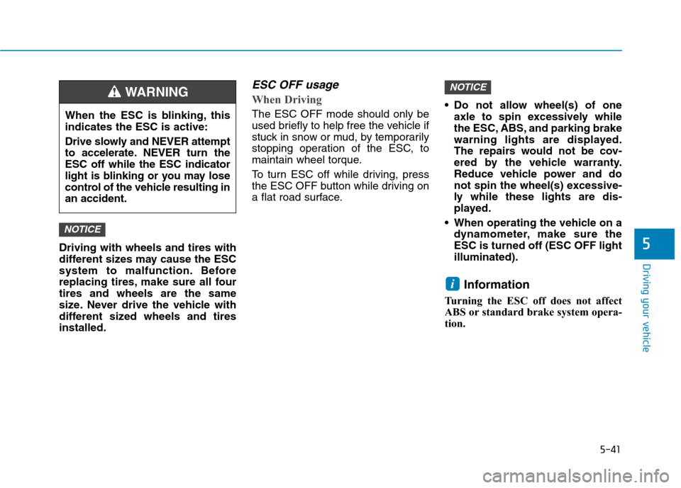 Hyundai Ioniq Electric 2020 Owners Manual 5-41
Driving your vehicle
5Driving with wheels and tires with
different sizes may cause the ESC
system to malfunction. Before
replacing tires, make sure all four
tires and wheels are the same
size. Ne Hyundai Ioniq Electric 2020 Owners Manual 5-41
Driving your vehicle
5Driving with wheels and tires with
different sizes may cause the ESC
system to malfunction. Before
replacing tires, make sure all four
tires and wheels are the same
size. Ne