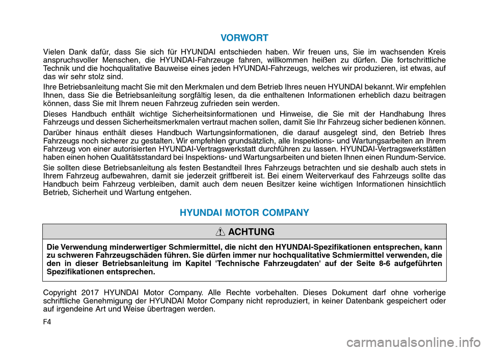 Hyundai Ioniq Electric 2019 Betriebsanleitung F4
VORWORT
Vielen Dank dafür, dass Sie sich für HYUNDAI entschieden haben. Wir freuen uns, Sie im wachsenden Kreis
anspruchsvoller Menschen, die HYUNDAI-Fahrzeuge fahren, willkommen heißen zu dürf Hyundai Ioniq Electric 2019 Betriebsanleitung F4
VORWORT
Vielen Dank dafür, dass Sie sich für HYUNDAI entschieden haben. Wir freuen uns, Sie im wachsenden Kreis
anspruchsvoller Menschen, die HYUNDAI-Fahrzeuge fahren, willkommen heißen zu dürf