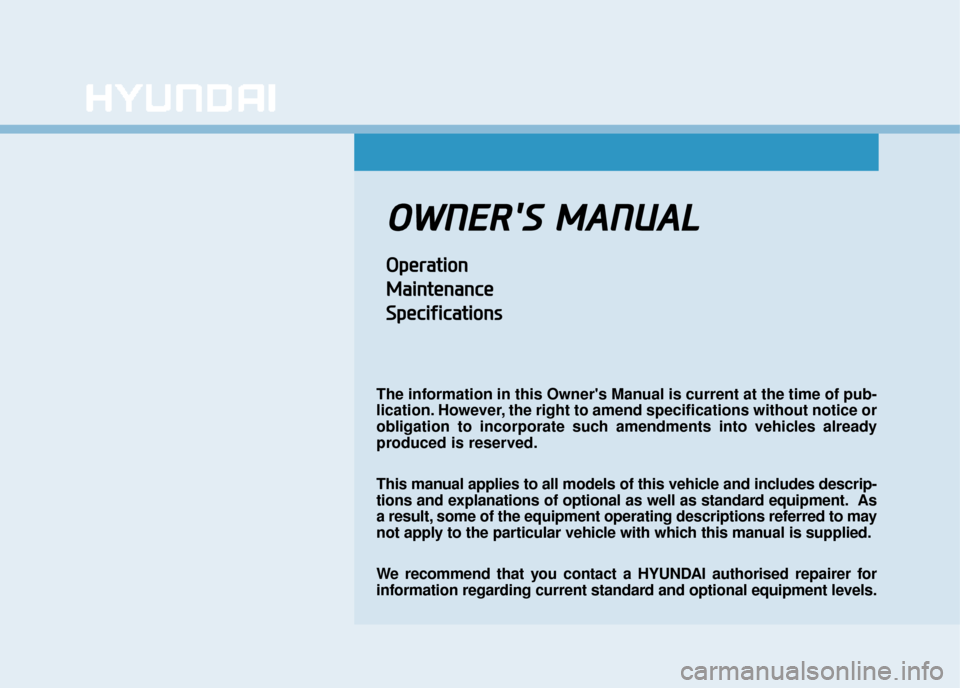 Hyundai Ioniq Electric 2019 - RHD (UK, Australia) Repair Manual O
OW
W N
NE
ER
R
S
S
M
M A
AN
N U
U A
AL
L
O
Op
pe
er
ra
a t
ti
io
o n
n
M
M a
ai
in
n t
te
e n
n a
an
n c
ce
e
S
S p
pe
ec
ci
if
f i
ic
c a
a t
ti
io
o n
ns
s
The information in this Owners Ma Hyundai Ioniq Electric 2019 - RHD (UK, Australia) Repair Manual O
OW
W N
NE
ER
R
S
S
M
M A
AN
N U
U A
AL
L
O
Op
pe
er
ra
a t
ti
io
o n
n
M
M a
ai
in
n t
te
e n
n a
an
n c
ce
e
S
S p
pe
ec
ci
if
f i
ic
c a
a t
ti
io
o n
ns
s
The information in this Owners Ma