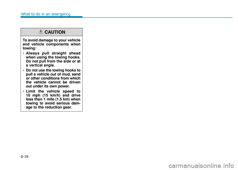 Hyundai Ioniq Electric 2018 Owners Manual 6-24
What to do in an emergencyTo avoid damage to your vehicle
and vehicle components when
towing:
Always pull straight ahead
when using the towing hooks.
Do not pull from the side or at
a vertical an Hyundai Ioniq Electric 2018 Owners Manual 6-24
What to do in an emergencyTo avoid damage to your vehicle
and vehicle components when
towing:
Always pull straight ahead
when using the towing hooks.
Do not pull from the side or at
a vertical an