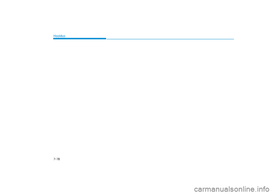 Hyundai Ioniq Electric 2017 Omaniku Käsiraamat (in Estonian) 7-78Hooldus
AE EV Eng 7_EE_CM(FL).qxd 16.03.2017 22:46 Page 78 Hyundai Ioniq Electric 2017 Omaniku Käsiraamat (in Estonian) 7-78Hooldus
AE EV Eng 7_EE_CM(FL).qxd 16.03.2017 22:46 Page 78