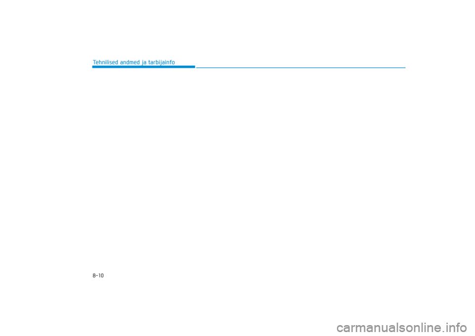 Hyundai Ioniq Electric 2017  Omaniku Käsiraamat (in Estonian) 8-10Tehnilised andmed ja tarbijainfo
AE EV Eng 8_EE_CM(FL).qxd  16.03.2017  22:44  Page 10 