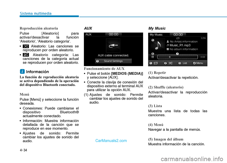 Hyundai Ioniq Electric 2017  Manual del propietario (in Spanish) Reproducción aleatoria
Pulse [Aleatorio] para 
activar/desactivar la función
Aleatorio, Aleatorio categoría. 
 Aleatorio: Las canciones sereproducen por orden aleatorio.
 Aleatorio categoría: 