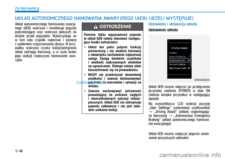 Hyundai Ioniq Electric 2017  Instrukcja Obsługi (in Polish) 5-48
Za kierownic��8�N�D�G	 �D�X�W�R�Q�R�P�L�F�]�Q�H�J�R	 �K�D�P�R�Z�D�Q�L�D	 �D�Z�D�Uy�M-�Q�H�J�R	 �A�(B�	 �Zy�N�Uy�Z�D	 �L�b �P�R�Q�L�W�R�U�X�M�H	 p�R�M�D�]�Gy	p�Rp�U�]�H�G�]�D�M�