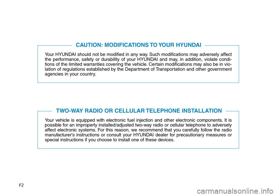 Hyundai Ioniq Hybrid 2018 Owners Manual F2
Your HYUNDAI should not be modified in any way. Such modifications may adversely affect
the performance, safety or durability of your HYUNDAI and may, in addition, violate condi-
tions of the limit Hyundai Ioniq Hybrid 2018 Owners Manual F2
Your HYUNDAI should not be modified in any way. Such modifications may adversely affect
the performance, safety or durability of your HYUNDAI and may, in addition, violate condi-
tions of the limit