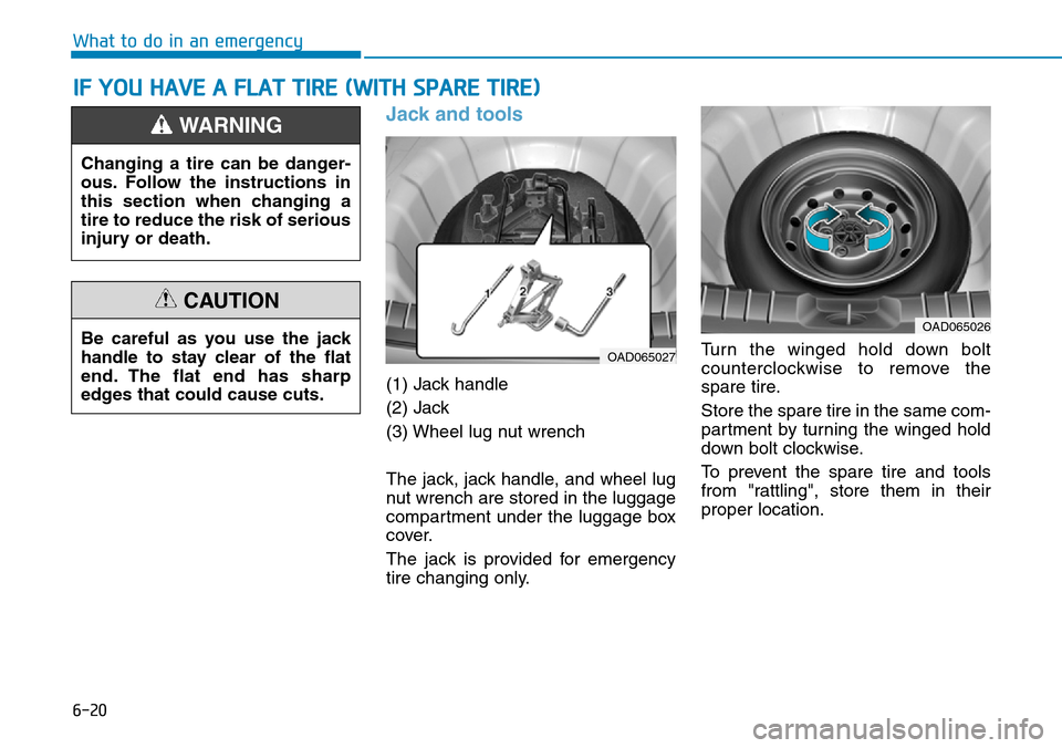 Hyundai Ioniq Hybrid 2018 Owners Manual 6-20
What to do in an emergency
Jack and tools
(1) Jack handle
(2) Jack
(3) Wheel lug nut wrench
The jack, jack handle, and wheel lug
nut wrench are stored in the luggage
compartment under the luggag Hyundai Ioniq Hybrid 2018 Owners Manual 6-20
What to do in an emergency
Jack and tools
(1) Jack handle
(2) Jack
(3) Wheel lug nut wrench
The jack, jack handle, and wheel lug
nut wrench are stored in the luggage
compartment under the luggag