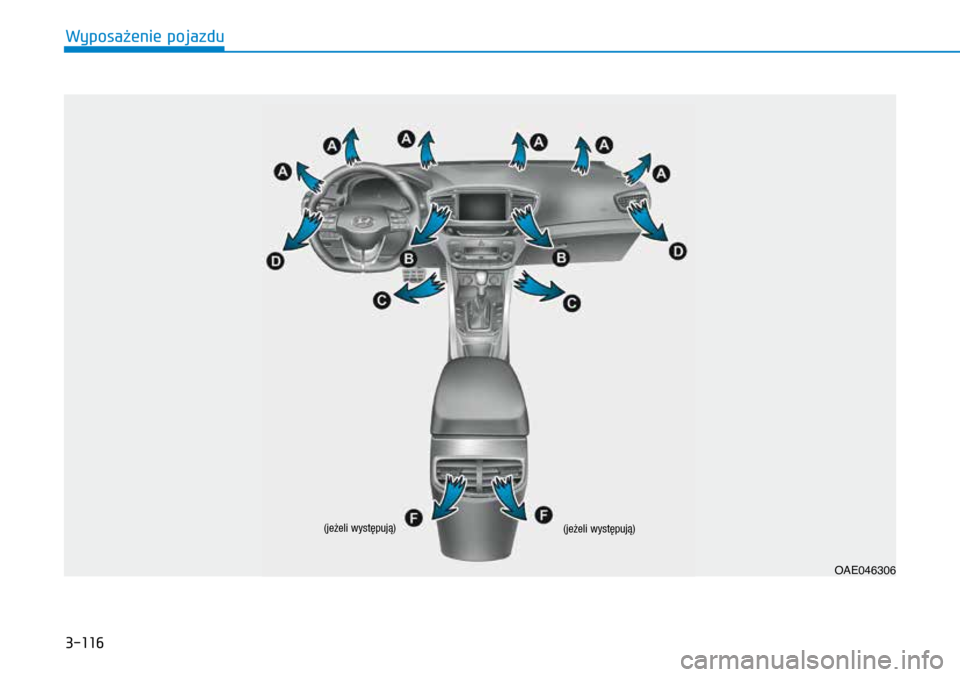 Hyundai Ioniq Hybrid 2017 Instrukcja Obsługi (in Polish) 3-116
OAE046306
(jeżeli występują)
(jeżeli występują)
Wyposaęenie pojazdu Hyundai Ioniq Hybrid 2017 Instrukcja Obsługi (in Polish) 3-116
OAE046306
(jeżeli występują)
(jeżeli występują)
Wyposaęenie pojazdu