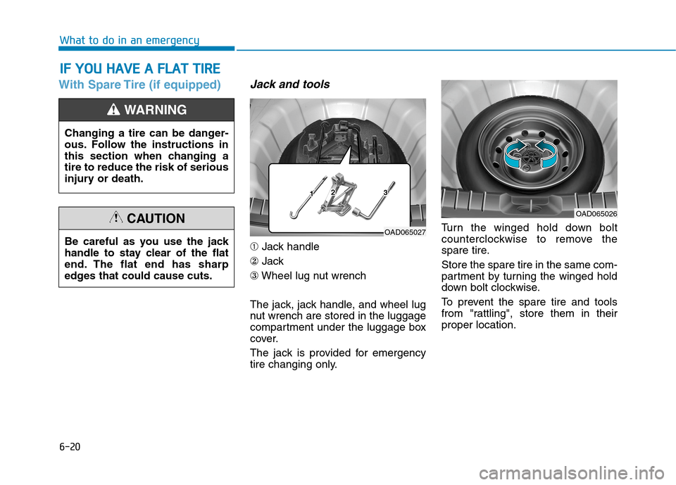 Hyundai Ioniq Plug-in Hybrid 2020 Owners Manual 6-20
What to do in an emergency
With Spare Tire (if equipped)Jack and tools
➀Jack handle
②Jack
③Wheel lug nut wrench
The jack, jack handle, and wheel lug
nut wrench are stored in the luggage
com Hyundai Ioniq Plug-in Hybrid 2020 Owners Manual 6-20
What to do in an emergency
With Spare Tire (if equipped)Jack and tools
➀Jack handle
②Jack
③Wheel lug nut wrench
The jack, jack handle, and wheel lug
nut wrench are stored in the luggage
com