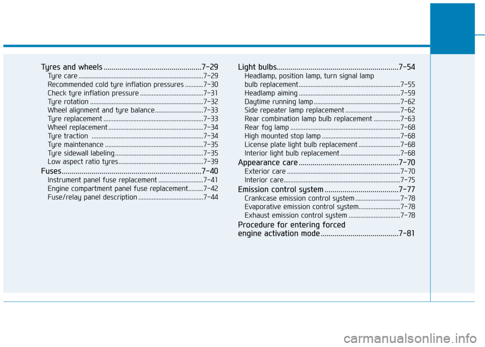 Hyundai Ioniq Plug-in Hybrid 2019 Owners Manual - RHD (UK, Australia) Tyres and wheels .................................................7-29
Tyre care ........................................................................\
...7-29
Recommended cold tyre inflation press Hyundai Ioniq Plug-in Hybrid 2019 Owners Manual - RHD (UK, Australia) Tyres and wheels .................................................7-29
Tyre care ........................................................................\
...7-29
Recommended cold tyre inflation press