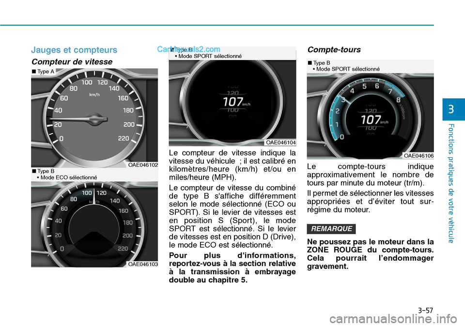 Hyundai Ioniq Plug-in Hybrid 2019  Manuel du propriétaire (in French) 3-57
Fonctions pratiques de votre véhicule 
3
Jauges et compteurs 
Compteur de vitesse 
Le compteur de vitesse indique la
vitesse du véhicule ; il est calibré en
kilomètres/heure (km/h) et/ou en
m
