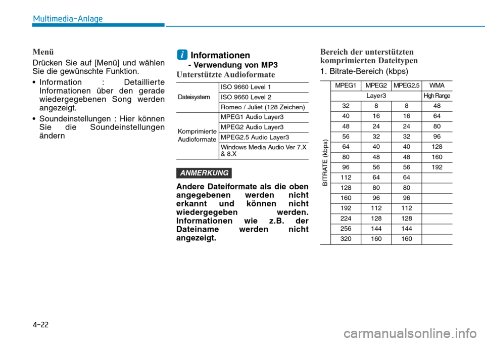 Hyundai Ioniq Plug-in Hybrid 2018  Betriebsanleitung (in German) 4-22
Multimedia-Anlage 
Menü
Drücken Sie auf [Menü] und wählen
Sie die gewünschte Funktion.
• Information : Detaillierte
Informationen über den gerade
wiedergegebenen Song werden
angezeigt.
