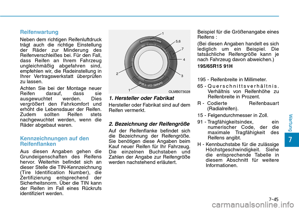 Hyundai Ioniq Plug-in Hybrid 2018 Betriebsanleitung (in German) 7-45
7
Wartung
Reifenwartung
Neben dem richtigen Reifenluftdruck
trägt auch die richtige Einstellung
der Räder zur Minderung des
Reifenverschleißes bei. Für den Fall,
dass Reifen an Ihrem Fahrzeug Hyundai Ioniq Plug-in Hybrid 2018 Betriebsanleitung (in German) 7-45
7
Wartung
Reifenwartung
Neben dem richtigen Reifenluftdruck
trägt auch die richtige Einstellung
der Räder zur Minderung des
Reifenverschleißes bei. Für den Fall,
dass Reifen an Ihrem Fahrzeug