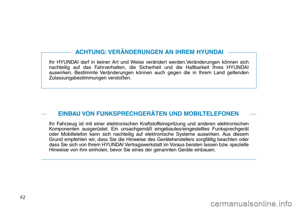Hyundai Kona 2018  Betriebsanleitung (in German) F2Ihr HYUNDAI darf in keiner Art und Weise ver
