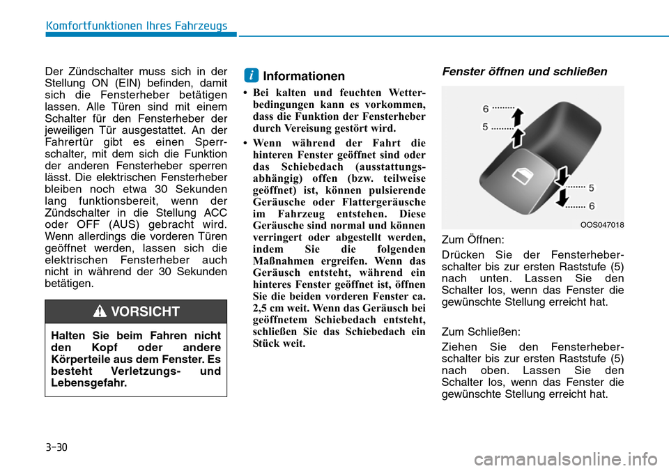 Hyundai Kona 2018 Betriebsanleitung (in German) 3-30
Komfortfunktionen Ihres Fahrzeugs
Der Z Hyundai Kona 2018 Betriebsanleitung (in German) 3-30
Komfortfunktionen Ihres Fahrzeugs
Der Z