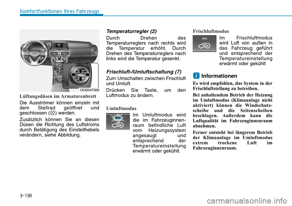 Hyundai Kona 2018  Betriebsanleitung (in German) 3-130
Komfortfunktionen Ihres Fahrzeugs
L