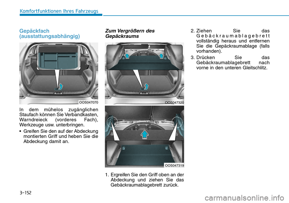 Hyundai Kona 2018 Betriebsanleitung (in German) 3-152
Komfortfunktionen Ihres Fahrzeugs
Gep Hyundai Kona 2018 Betriebsanleitung (in German) 3-152
Komfortfunktionen Ihres Fahrzeugs
Gep