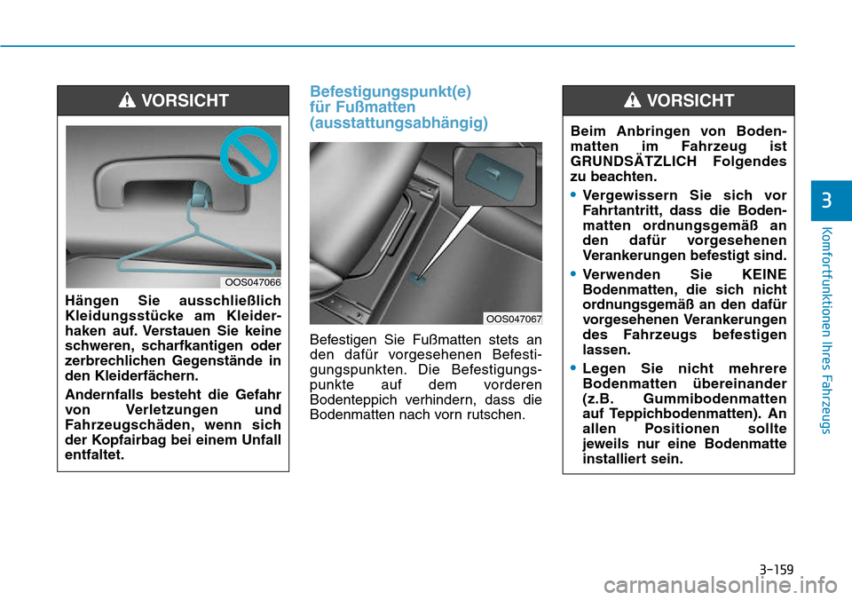 Hyundai Kona 2018  Betriebsanleitung (in German) 3-159
Komfortfunktionen Ihres Fahrzeugs
3
Befestigungspunkt(e)  f