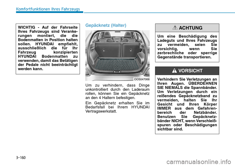 Hyundai Kona 2018  Betriebsanleitung (in German) 3-160
Komfortfunktionen Ihres Fahrzeugs
Gep