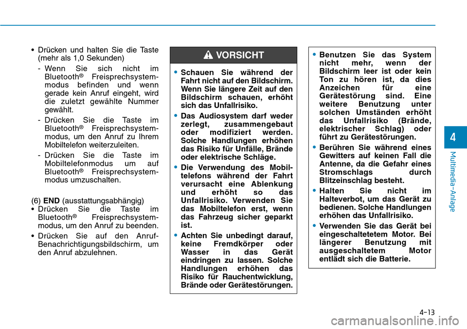Hyundai Kona 2018  Betriebsanleitung (in German) 4-13
Multimedia-Anlage
4
• Dr